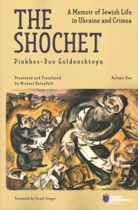 The Shochet, Vol. 1: A Memoir of Jewish Life in Ukraine and Crimea