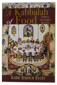 A Kabbalah of Food - Stories, Teachings, Recipes