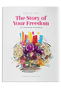 The Story of Your Freedom - Passover Haggadah