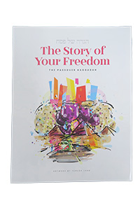 The Story of Your Freedom - Passover Haggadah