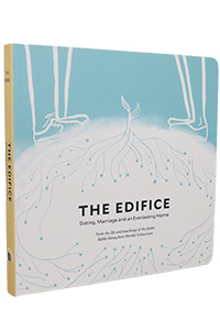 The Edifice: Dating, Marriage and an Everlasting Home