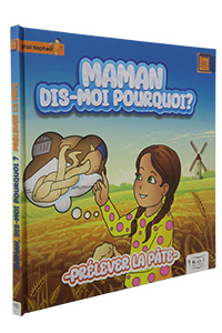 Mommy Why? #2 - French (Maman dis-moi pourquoi? - Pr�lever la p�te)
