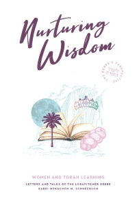 Nurturing Wisdom: Women & Torah Learning - The Rebbe's Perspective
