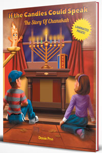 The Chanukah Book - If the Candles Could Speak - The Story of Chanukah (Regular Size)