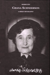 Rebbetzin Chana Schneerson - A Brief Biography