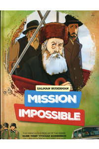 Mission Impossible - The Miraculous Rescue of Rebbe Rayatz