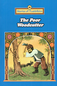 The Poor Woodcutter - Machanayim