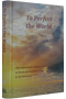 To Perfect the World