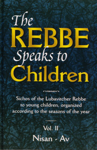 The Rebbe Speaks to Children Vol. 2 (Nissan - Av) Previous Edition