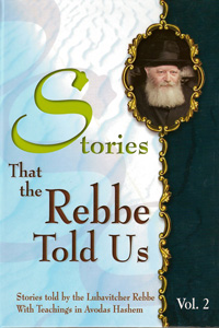 Stories that the Rebbe Told Us Vol 2